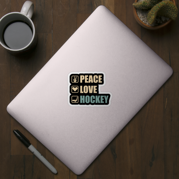 Peace Love Hockey - Funny Hockey Lovers Gift by DnB